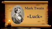 «Удача» Марк Твен («Luck» by Mark Twain) - Видеокнига на английском языке с переводом